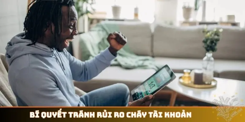 Bí quyết tránh rủi ro cháy tài khoản