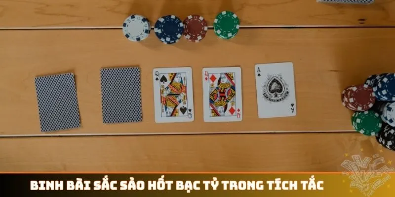 Binh bài sắc sảo hốt bạc tỷ trong tích tắc