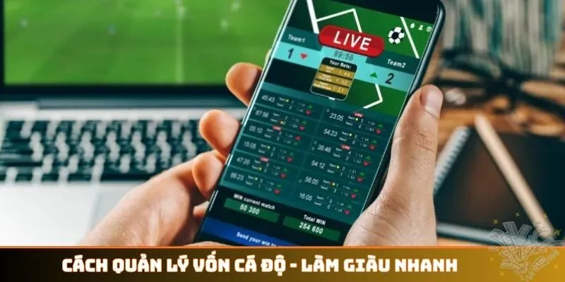 Cách quản lý vốn cá độ