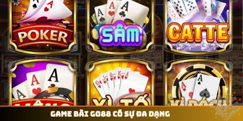 Game bài GO88 có sự đa dạng