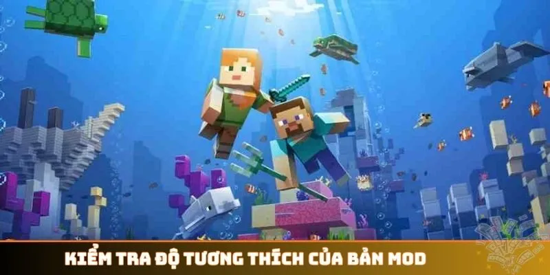 Kiểm tra độ tương thích của bản mod