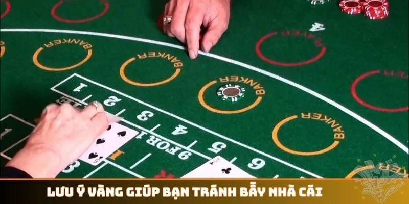 Lưu ý vàng giúp bạn tránh bẫy nhà cái