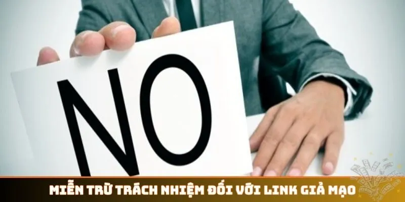 Miễn trừ trách nhiệm đối với link giả mạo