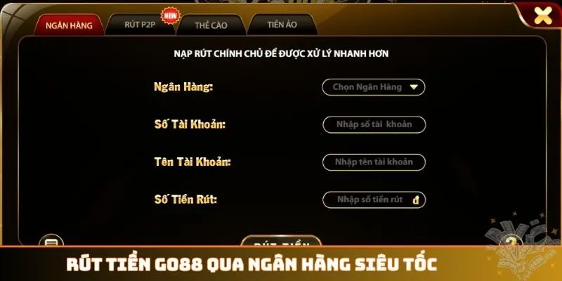 Rút tiền GO88 qua ngân hàng siêu tốc