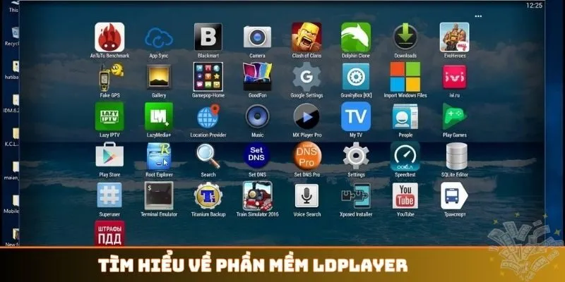 Tìm hiểu về phần mềm LDPlayer