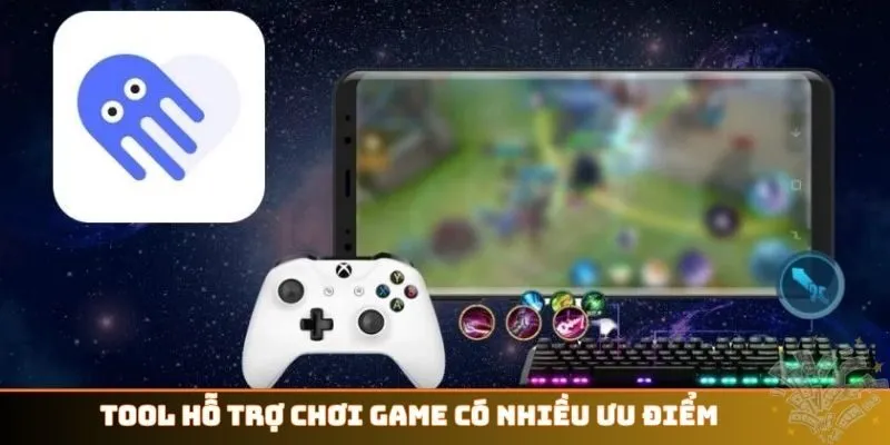 Tool hỗ trợ chơi game có nhiều ưu điểm